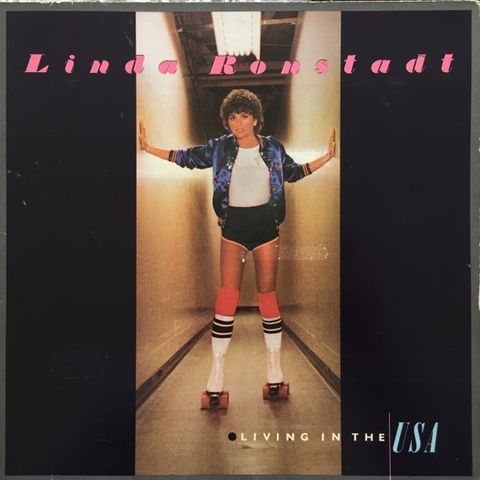 Linda Ronstadt – Living In The USA (LP, Album, 1978)