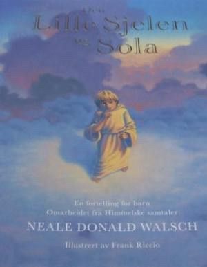 Den lille sjelen og sola av Neale Donald Walsch