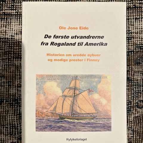 De første utvandrerne fra Rogaland til Amerika,