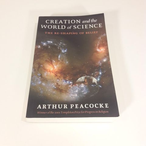 Peacocke - Creation and the World of Science