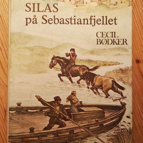 Silas på Sebastianfjellere        av  Cecil Bødker