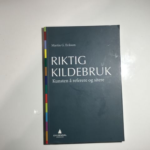 Riktig Kildebruk kunsten å referere og sitere av Martin G. Erikson