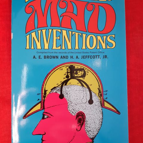 Brown & Jeffcott: Absolutely mad inventions. Fra United States Patent Office