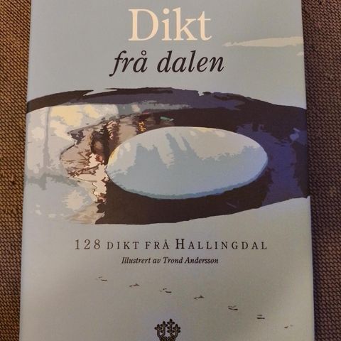 DIKT FRÅ DALEN - 128 dikt frå Hallingdal - Eldgrim H. Red. Springgard