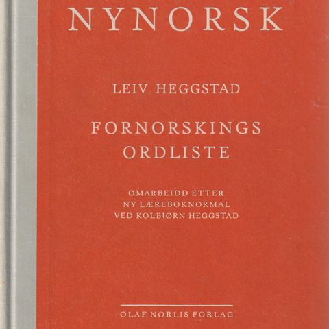 Leiv Heggstad Bokmål- Nynorsk  , Fornorskings ordliste 8.oppl. 1961 innb.