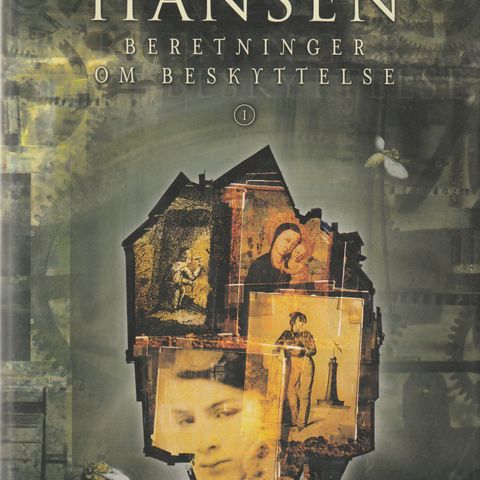 Erik Fosnes Hansen  Beretninger om beskyttelse I ,Oslo, 1998, 1.utg. 1.oppl.