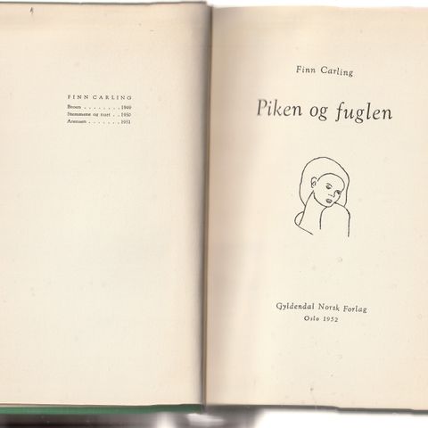 Finn Carling  Piken og fuglen Oslo 1952 1.utg. 1.oppl. innb.