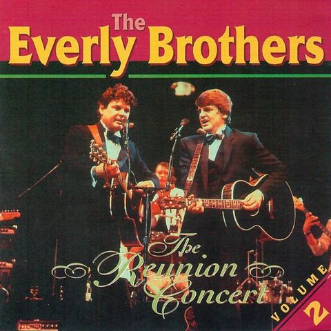 The Everly Brothers – The Reunion Concert Volume 2, 1995