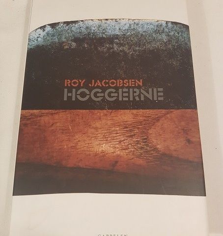 Hoggerne – Roy Jacobsen