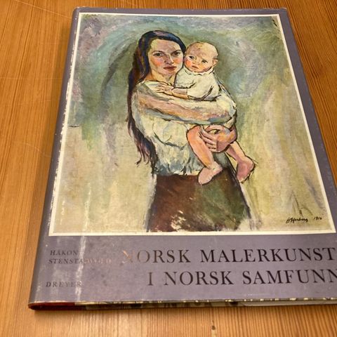 Håkon Stenstadvold : NORSK MALERKUNST I NORSK SAMFUNN