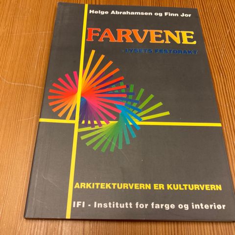 Helge Abrahamsen/Finn Jor : FARVENE - LYSETS FESTDRAKT