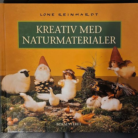 "Kreativ med naturmaterialer" av Lone Reinhardt