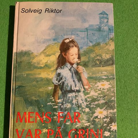 Klassiker: Solveig Riktor - Mens far var på Grini