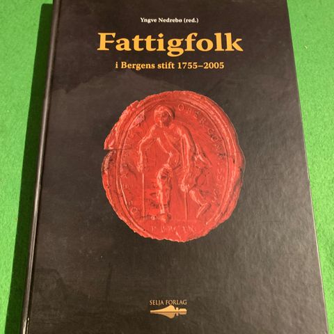 Yngve Nedrebø (red.) - Fattigfolk i Bergens stift 1755-2005