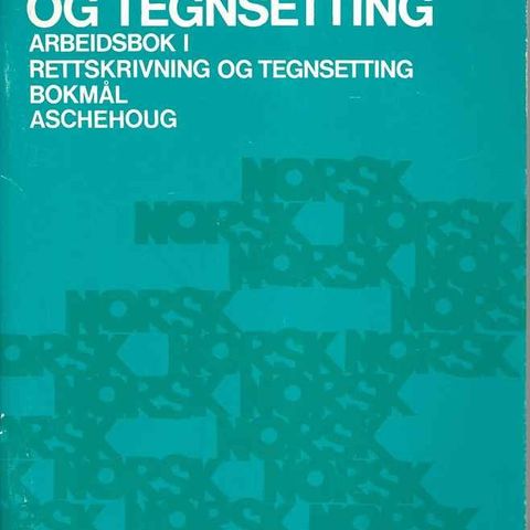 A. E. Knappen: Rettskriving og Tegnsetting  - Arbeidsbok - Aschehoug 1972