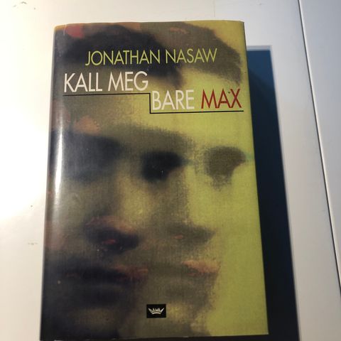 Jonathan Nasaw - Kall meg bare Max
