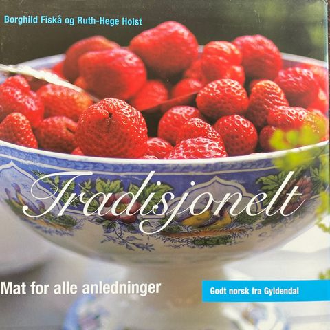Borghild Fiskå og Ruth-Hege Holst: "Tradisjonelt. Mat for alle anledninger"
