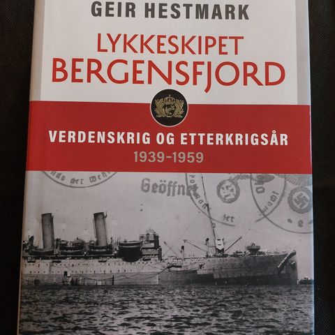 Lykkeskipet Bergensfjord - verdenskrig og etterkrigsår 1939-1959.