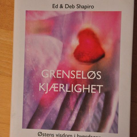 Grenseløs Kjærlighet. Ed og Deb Shapiro.