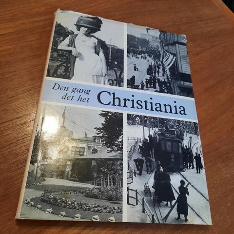 Den gang det het Christiania - Else M. Boye