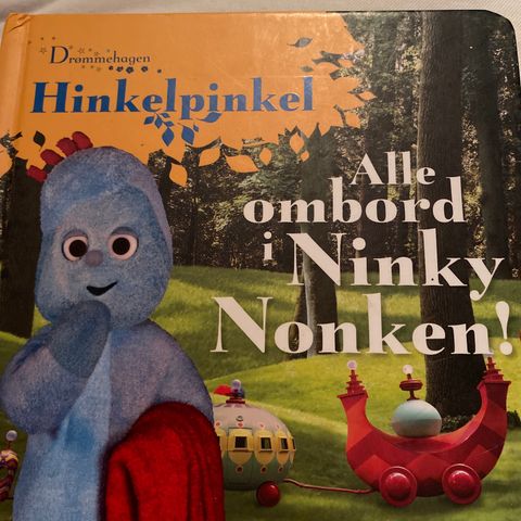 Hinkelpinkel. Alle ombord i Ninky nonken!