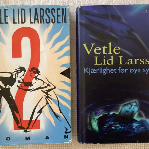 2 flotte bøker-VETLE LID LARSSEN «KJÆRLIGHET FØR ØYA SYNKER»1996 «2»1990