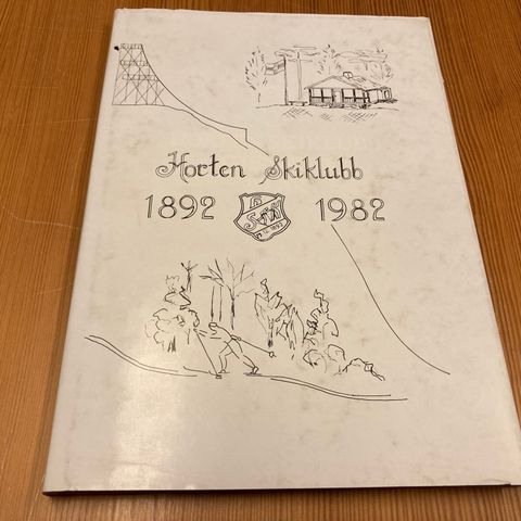 Rolf Baggethun : HORTEN SKIKLUBB GJENNOM 90 ÅR 1892 - 1982