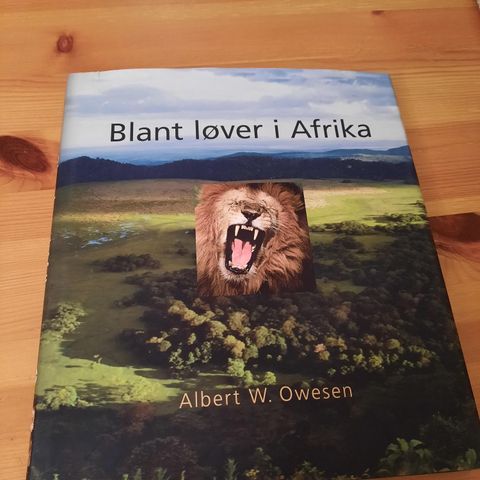 Blant løver i Afrika - Albert W. Owesen