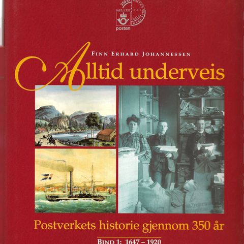 Lars Thue Alltids underveis Postverkets historie gjennom 350 år BIND 1-2