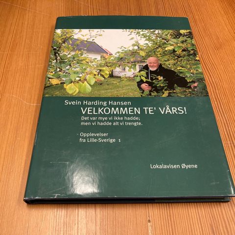 Svein Harding Hansen : VELKOMMEN TE' VÅRS ! - OPPLEVELSER FRA LILLE-SVERIGE - 1