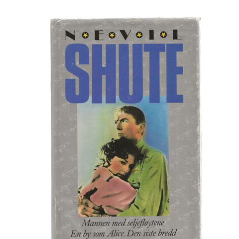 Nevil Shute  Mannen med seljefløtene , En by som Alice. Den siste bredd 1986