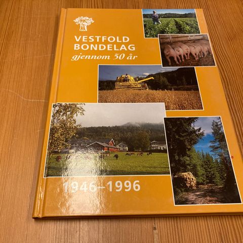 VESTFOLD BONDELAG GJENNOM 50 ÅR 1946 - 1996