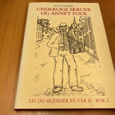 Rolf Solberg : UNDERLIGE SKRUER OG ANNET FOLK - BOK 2