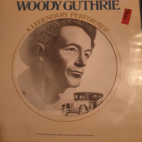 Woody Guthrie - A Legendary Performer