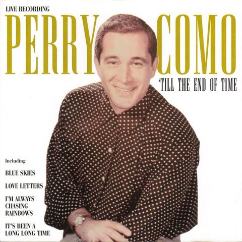 Perry Como – 'Till The End Of Time - Live Recording, 1996