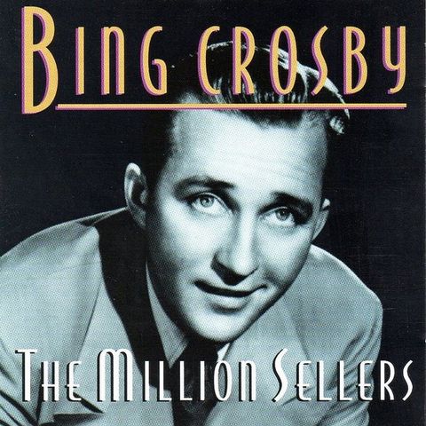 Bing Crosby – The Million Sellers, 1998