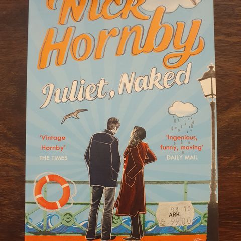 Juliet, Naked. Nick Hornby