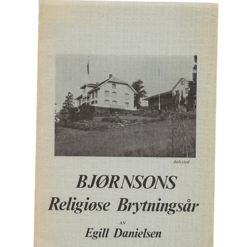 Egill Danielsen Bjørnsons Religiøse Brytningsår 1874-1878  o.omslag