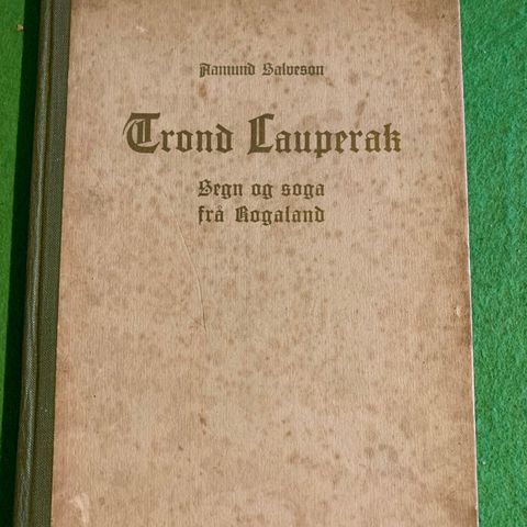 Trond Lauperak. Segn og soga frå Rogaland (1922)