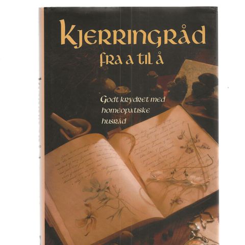 Aksel Gjerstad Kjerringråd fra a til å Godt krydret med homeopatiske husråd