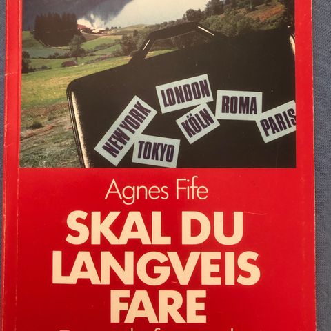 Agnes Fife: Skal du langveis fare.