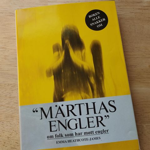 "Märthas engler" om folk som har møtt engler / Emma Heathcote James 2007