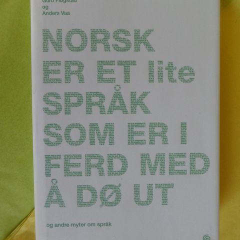 Norsk er et lite språk som er i ferd med å dø ut: og andre myter om språk