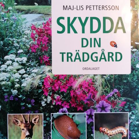 Maj-Lis Petterson Skydda din trädgård