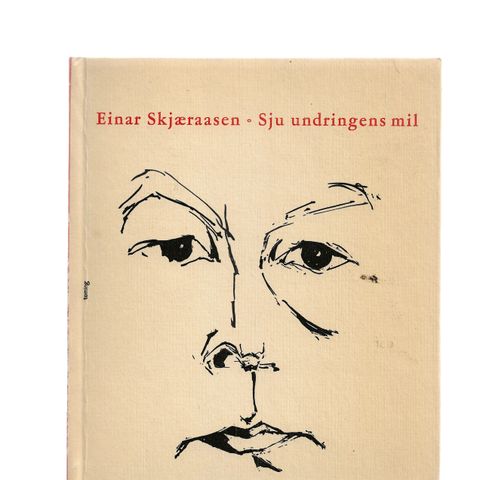 Einar Skæraasen Sju undringens mil ,Dikt i utvalg DNB 4.oppl. 1966 innb.