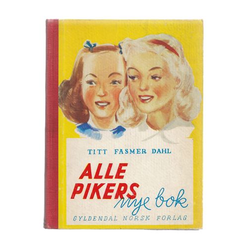 Titt Fasmer Dahl  Alle Pikers nye bok ,Gyldendal ,innb. 1957 14.-18. tusen