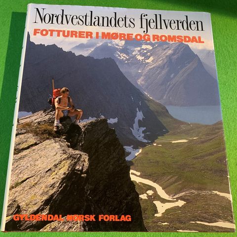 Nordvestlandets fjellverden. Fotturer i Møre og Romsdal (1990)