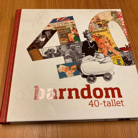 Jon Gunnar Arntzen (red.) : BARNDOM 40-TALLET