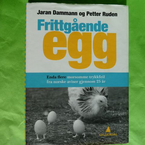 Frittgående egg: morsommere trykkfeil fra norske aviser