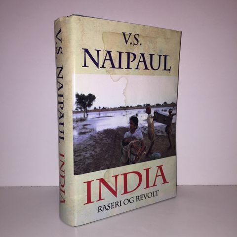 India. Raseri og revolt - V. S. Naipaul. 1993